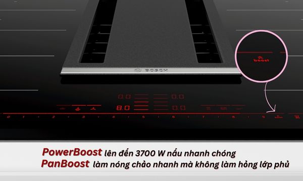 Chức năng PowerBoost và PanBoost trên bếp từ Bosch PXX875D34E