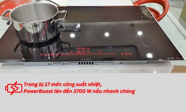  Trang bị 17 mức công suất nhiệt, PowerBoost lên đến 3700 W nấu nhanh chóng