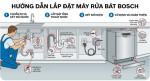 Cách lắp đặt máy rửa bát Bosch