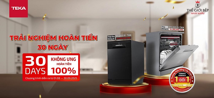 30 ngày dùng thử máy rửa bát Teka – Không ưng, hoàn tiền