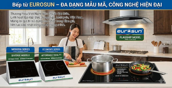 Bếp từ Eurosun – Đa dạng mẫu mã, công nghệ hiện đại