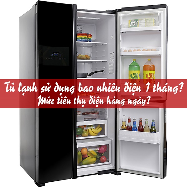 Tủ lạnh 1 tháng hết bao nhiêu số điện