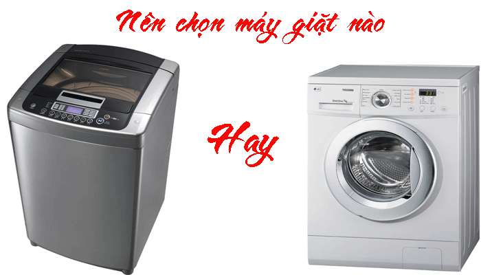 So sánh máy giặt cửa ngang và cửa đứng? Ưu điểm và nhược điểm của máy giặt
