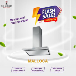 Máy hút mùi Malloca CIRCEO-K9998