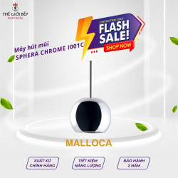 Máy hút mùi Malloca SPHERA CHROME I001C