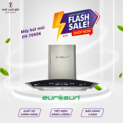 Máy hút mùi gắn tường EUROSUN EH-70K06